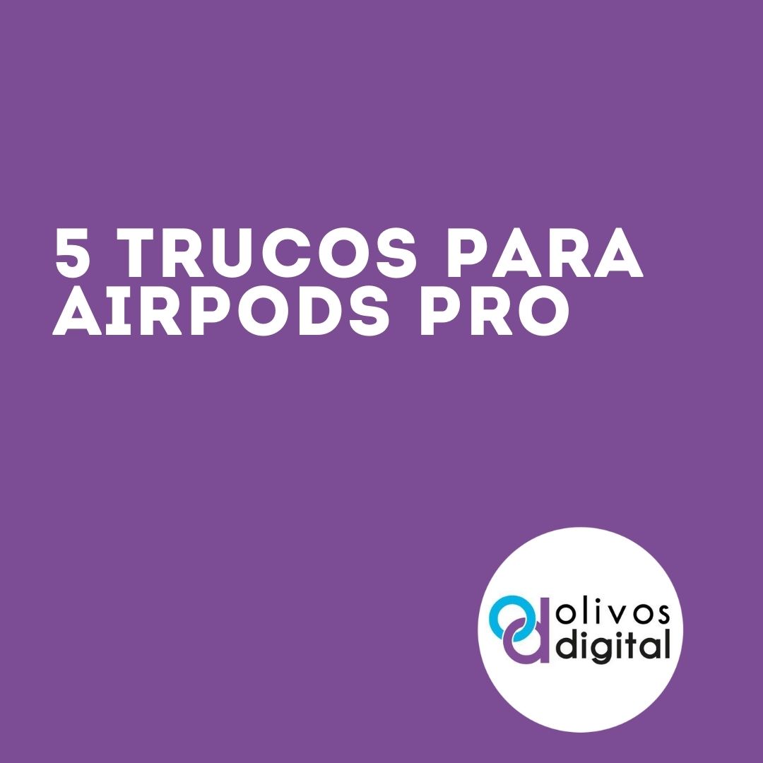 5 trucos para Airpods pro